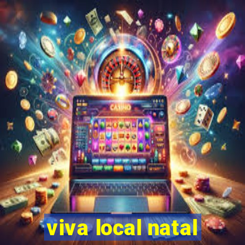 viva local natal